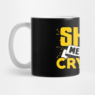 Shill Me Some Crypto Mug